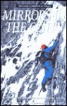 Mirrors in the Cliffs: The Games Climbers Play, Volume II - Jim Perrin, Jim Perrim, Shendan Anderson