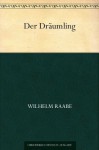 Der Dräumling (German Edition) - Wilhelm Raabe