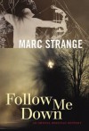 Follow Me Down - Marc Strange