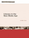 Literacy in the New Media Age (Literacies) - Gunther Kress