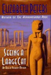 Seeing a Large Cat - Elizabeth Peters