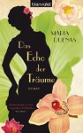 Das Echo der Träume - Maria Zybak, María Dueñas, Barbara Reitz