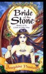 Bride Of The Stone - Josephine Pennicott