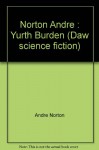 Yurth Burden (Daw science fiction) - Andre Norton