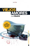 Viejos Amores - Juan Madrid