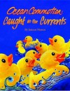 Ocean Commotion: Caught in the Currents: Caught in the Currents - Janeen I. Mason