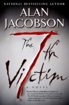 The 7th Victim: Karen Vail Novel #1 - Alan Jacobson