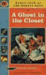 Nancy Clue and the Hardly Boys in a Ghost in the Closet - Mabel Maney