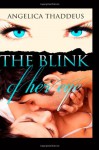 The Blink of Her Eye - Angelica Thaddeus