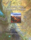 Colorado River: Origin and Evolution; Proceedings of a Symposium Held at Grand Canyon National Park in June, 2000 (Monograph) - Earle E. Spamer, Richard A. Young