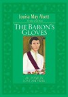 The Baron's Gloves - Louisa May Alcott, Stephen W. Hines