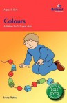 Colours: Activities for 3-5 Year Olds - 2nd Edition - Irene Yates