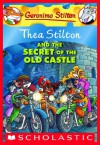 Thea Stilton and the Secret of the Old Castle (Thea Stilton #10) - Thea Stilton