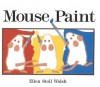 Mouse Paint (Turtleback School & Library Binding Edition) - Ellen Stoll Walsh