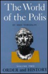 Order and History: The World of the Polis - Eric Voegelin