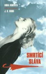 Smrtící sláva (Eva Dallasová, #2) - J.D. Robb, Bohumila Kučerová