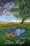 The Mortal Groove (Jane Lawless, #15) - Ellen Hart