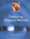 Exploring Political Worlds - Paul Lewis