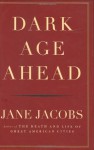 Dark Age Ahead - Jane Jacobs