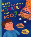 What Do You Do When a Monster Says Boo? - Hope Vestergaard, Maggie Smith