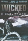 The Wicked - Michael Wallace, Arielle DeLisle