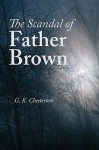 The Scandal of Father Brown, Large-Print Edition - G.K. Chesterton