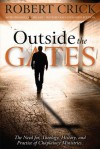 Outside the Gates: Theology, History, and Practice of Chaplaincy Ministries - Robert Crick