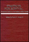 Strategies for Survival: American Indians in the Eastern United States - Frank W. Porter