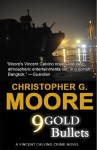 9 Gold Bullets - Christopher G. Moore