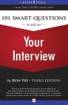 101 Smart Questions to Ask on Your Interview: Third Edition - Ron Fry