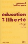 Éducation et liberté - Normand Baillargeon