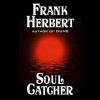 Soul Catcher - Frank Herbert