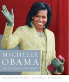 Michelle Obama: The First Lady in Photographs - Emily Bernard, Deborah Willis