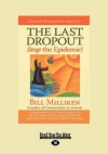 The Last Dropout: Stop the Epidemic! - Bill Milliken