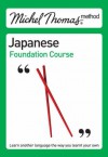 Michel Thomas Method: Japanese Foundation Course (Michel Thomas Series) - Helen Gilhooly