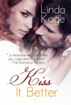 Kiss it Better - Linda Kage