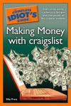 The Complete Idiot's Guide to Making Money with Craigslist - Skip Press