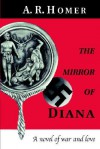 The Mirror of Diana - A.R. Homer