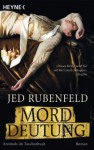 Morddeutung - Jed Rubenfeld