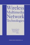 Wireless Multimedia Network Technologies (The Springer International Series in Engineering and Computer Science) - Rajamani Ganesh, Kaveh Pahlavan, Zoran Zvonar