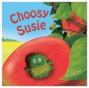 Choosy Susie - Eilidh Rose