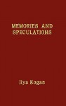 Memories and Speculations - Ilya Kogan