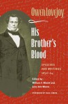 His Brother's Blood: Speeches and Writings, 1838-64 - Jane Moore, Owen Lovejoy, William Ann Moore