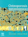 Osteoporosis: Best Practice & Research Compendium - Cyrus Cooper, Anthony D. Woolf