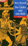 Der Läufer und sein Held - Mary Renault, Albert Hess