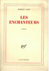 Les Enchanteurs - Romain Gary