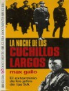 La noche de los cuchillos largos - Max Gallo