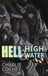 Hell & High Water - Charlie Cochet