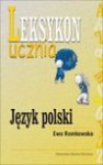 Leksykon ucznia - język polski - Ewa Romkowska