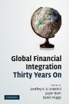 Global Financial Integration Thirty Years on: From Reform to Crisis - Geoffrey R.D. Underhill, Jasper Blom, Daniel Mügge